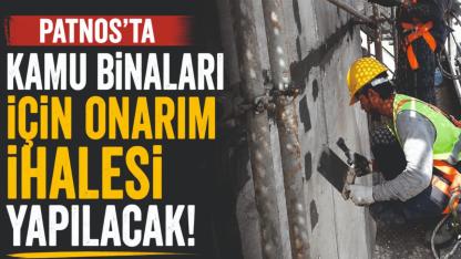 Patnos'ta Kamu Binaları İçin Onarım İhalesi Yapılacak