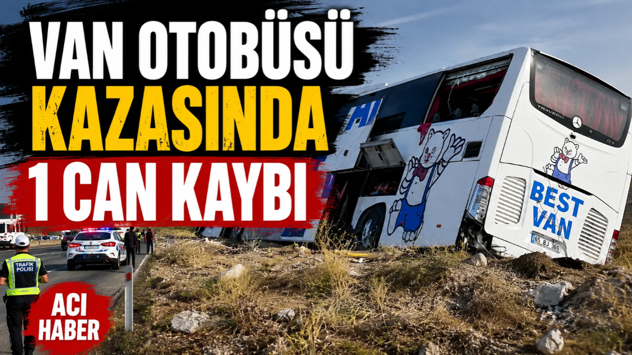 Van Otobüsü Kazasında 1 Can Kaybı