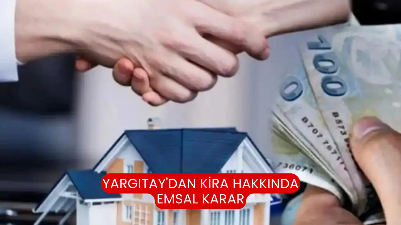 Yargıtay'dan kira hakkında emsal karar