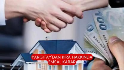 Yargıtay'dan kira hakkında emsal karar