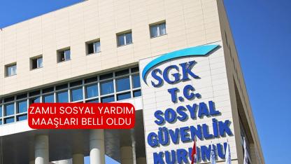 Zamlı sosyal yardım maaşları belli oldu