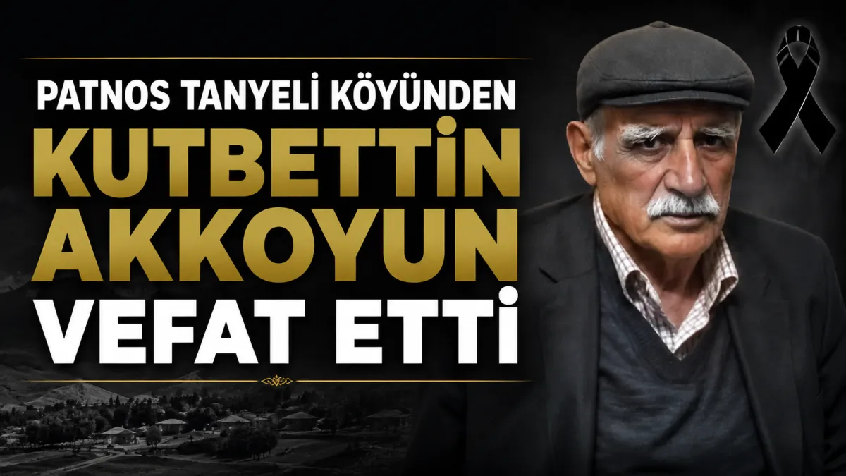 Patnos Tanyeli Köyünden Kutbettin Akkoyun Vefat Etti